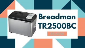 Breadman TR2500BC Ultimate Plus 2 Pound Convection Breadmaker Review