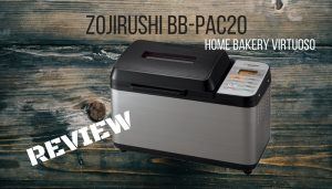 Zojirushi BB-PAC20 Home Bakery Virtuoso Breadmaker Review - Make Bread ...