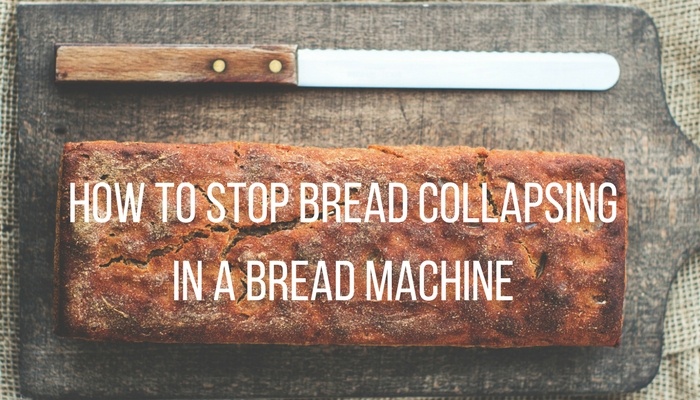 how to stop bread collapsing