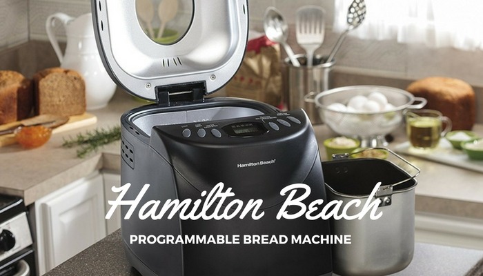 hamilton beach programmable bread maker review